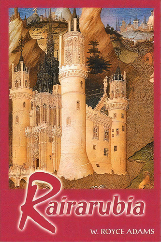 Rairarubia, De W R Adams. Editorial Rairarubia Books, Tapa Blanda En Inglés