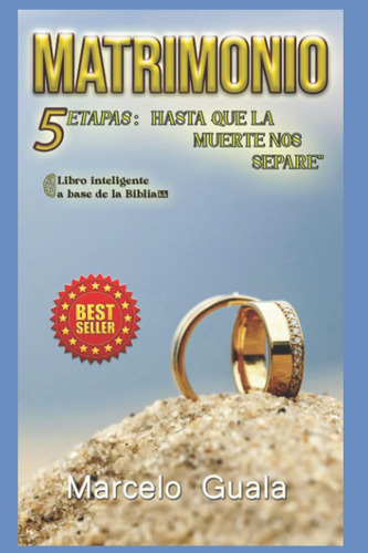 Libro: Matrimonio: 5 Etapas:  Hasta Que La Muerte Nos Separe
