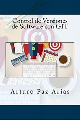 Libro: Control De Versiones De Software Con Git (spanish