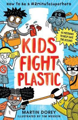 Libro Kids Fight Plastic: How To Be A #2minutesuperhero -...