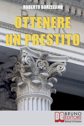 Libro: Ottenere Un Prestito: Cosa Fare Per Richiedere Un Fin