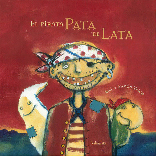 El Pirata Pata De Lata, De González, Xosé Manuel. Editorial Kalandraka, Tapa Dura En Español