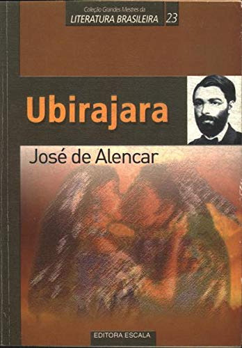 Grandes Mestres Da Literatura Brasileira - Ubirajara - 23ª Edicao, De José De Alencar. Editorial Escala Editora - Lafonte, Capa Dura Em Português