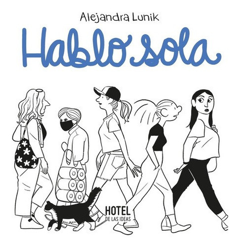 Hablo Sola - Alejandra Lunik