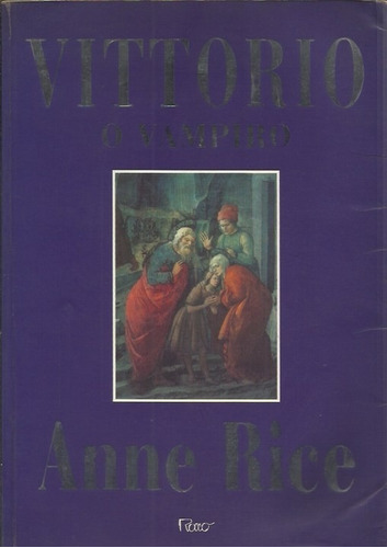 Livro - Vittorio O Vampiro - Anne Rice