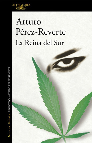 La reina del sur, de Pérez-Reverte, Arturo. Serie Biblioteca Pérez-Reverte Editorial Alfaguara, tapa blanda en español, 2008