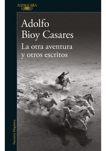 Otra Aventura Y Otros Escritos, La - Adolfo Bioy Casares