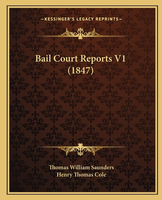 Libro Bail Court Reports V1 (1847) - Saunders, Thomas Wil...