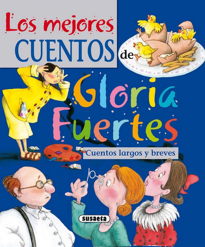 Los Mejores Cuentos De Gloria Fuertes, De Fuertes, Gloria. Editorial Susaeta, Tapa Blanda En Español