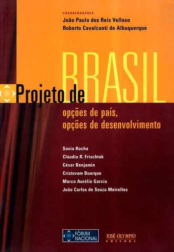 PROJETO DE BRASIL - Fórum Especial 2006: Fórum especial 2006, de Velloso, João Paulo dos Reis. Editorial Editora José Olympio Ltda., capa mole em português, 2006