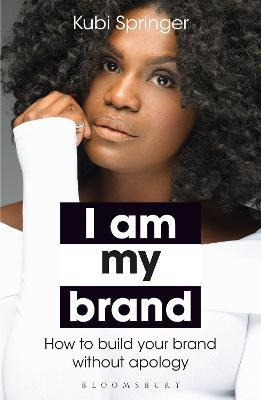 Libro I Am My Brand : How To Build Your Brand Without Apo...