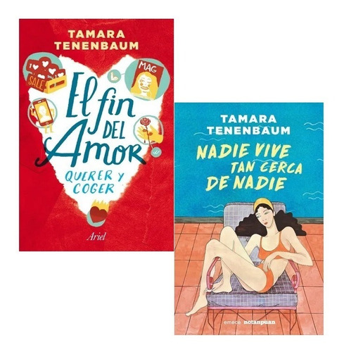 Pack Tamara Tenenbaum El Fin Del Amor + Nadie Vive Tan Cerca