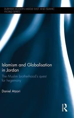 Libro Islamism And Globalisation In Jordan - Daniel Atzori