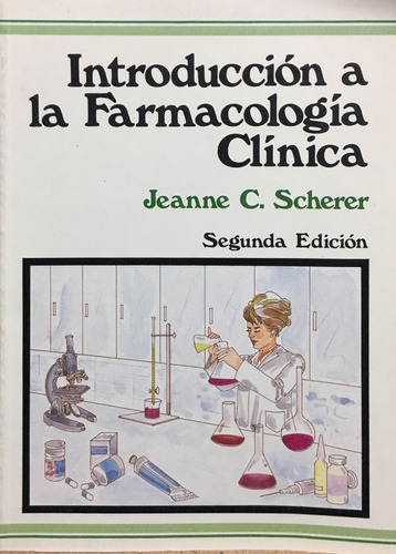 Introduccion A La Farmacologia Clinica- 2da. Edicion, De Scherer, Jeanne C.. Editorial Emecé, Tapa Tapa Blanda En Español