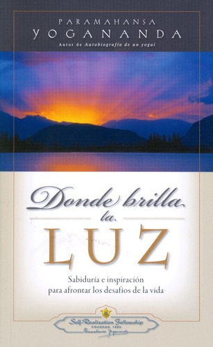 Donde Brilla La Luz, Yogananda, Self Realization