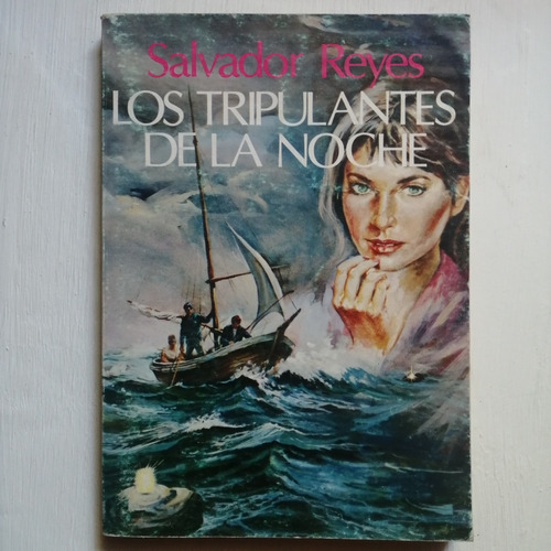Los Tripulantes De La Noche/ Salvador Reyes/ Novela Chilena