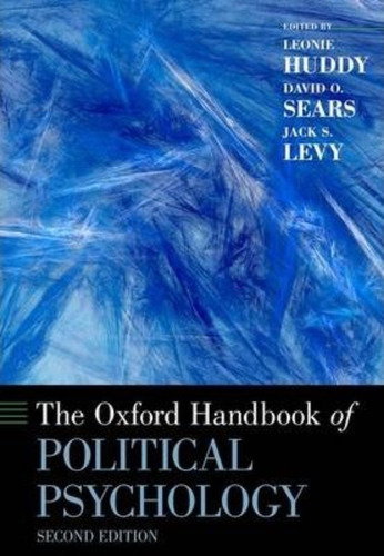 The Oxford Handbook Of Political Psychology / Leonie Huddy
