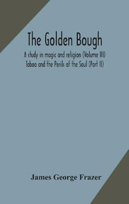 Libro The Golden Bough : A Study In Magic And Religion (v...