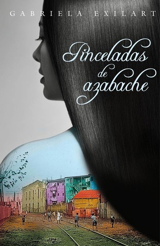 Pinceladas De Azabache (bolsillo) - Gabriela Exilart