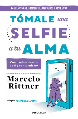 Libro Tómale Una Selfie A Tu Alma - Marcelo Rittner
