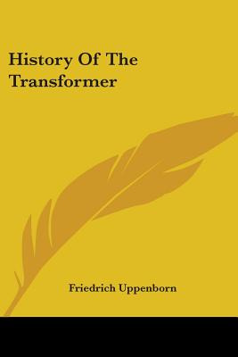 Libro History Of The Transformer - Uppenborn, Friedrich