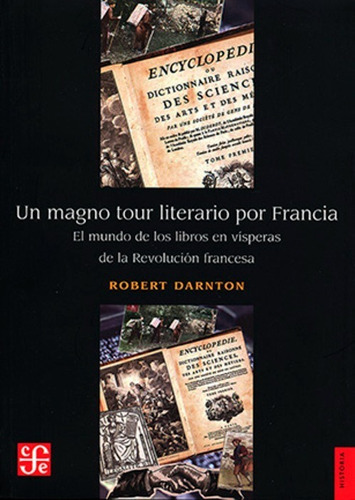 Un Magno Tour Literario Por Francia: No, De Robert Darnton. Serie No, Vol. No. Editorial Fce (fondo De Cultura Económica), Tapa Blanda, Edición No En Español, 1