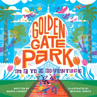 Libro Golden Gate Park, An A To Z Adventure - Lindsey, Ma...