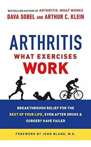 Book : Arthritis What Exercises Work Breakthrough Relief Fo