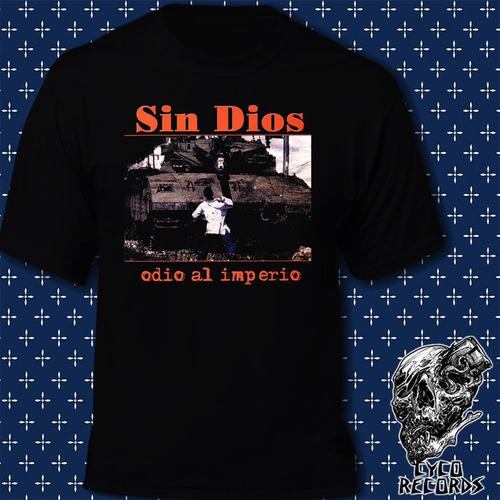 Sin Dios Odio Al Imperio - Hardcore Punk / Rock - Polera