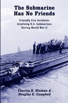 Libro The Submarine Has No Friends: Friendly Fire Inciden...