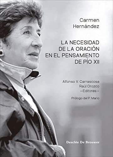 La Necesidad De La Oracion En El Pensamiento De Pio Xii - Vv