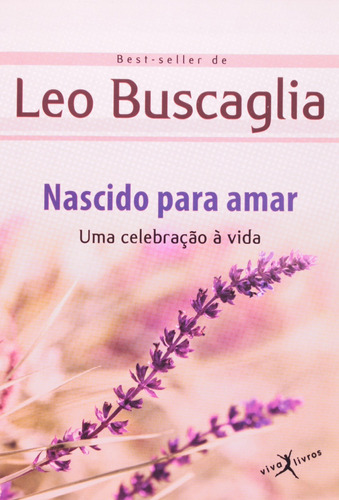 Nascido para amar (edição de bolso), de Buscaglia, Leo. Editora Best Seller Ltda, capa mole em português, 2012