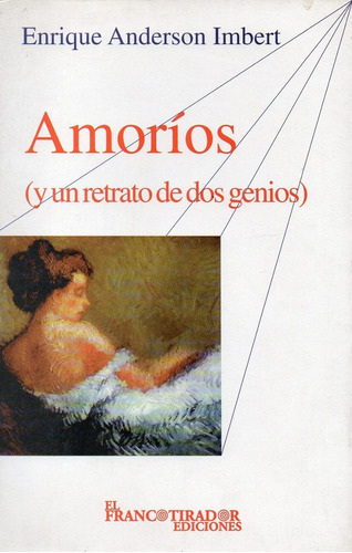 Amorios Y Un Retrato De Dos Genios, De Anderson Imbert, Enrique. Editorial S/d, Tapa Tapa Blanda En Español