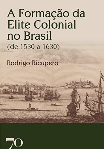 Libro A Formação Da Elite Colonial No Brasil (de 1530 A 1630