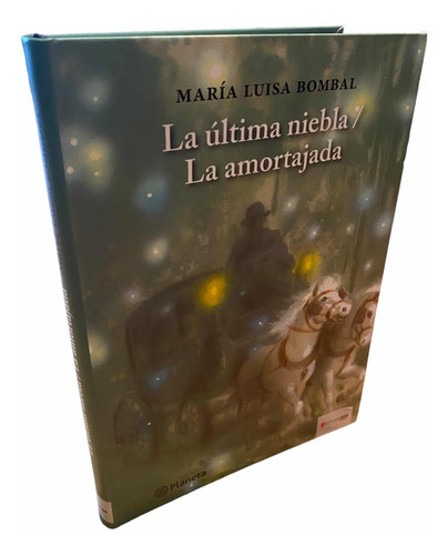 La Ultima Niebla & La Amortajada / Maria Luisa Bombal