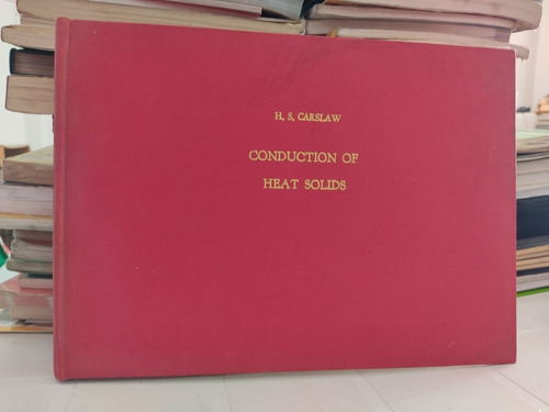 Conduction Of Heat Solids H. S. Carslaw