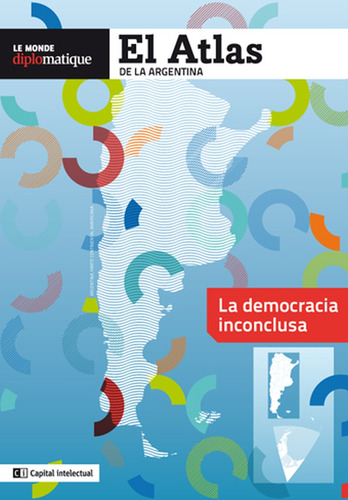 El Atlas De La Argentina - Le Monde Diplomatique