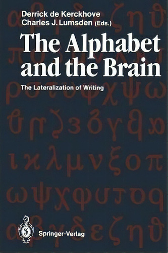 The Alphabet And The Brain, De Derrick De Kerckhove. Editorial Springer Verlag Berlin Heidelberg Gmbh Co Kg, Tapa Blanda En Inglés