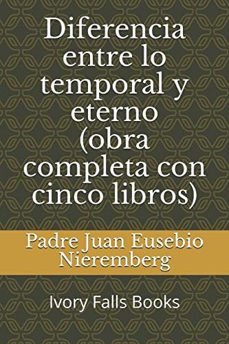 Libro Diferencia Entre Lo Temporal Y Eterno (obra Completa C