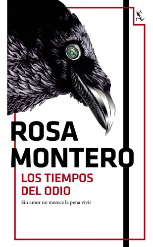Los Tiempos Del Odio De Rosa Montero- Seix Barral