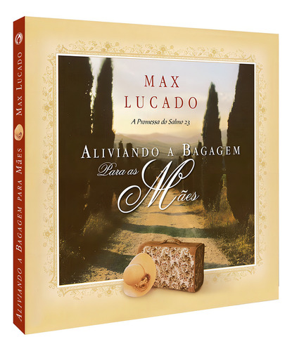Aliviando a bagagem para as mães, de Lucado, Max. Editorial CPAD, capa mole em português, 2004
