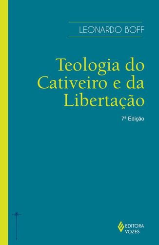 Teologia do cativeiro e da libertação, de Boff, Leonardo. Editora Vozes Ltda., capa mole em português, 2014