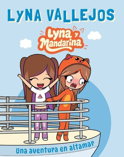 Libro. Lyna Vallejos. Lyna Y Mandarina Una Aventura En Ultra