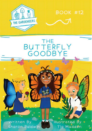 The Butterfly Goodbye, De Baldwin, Sharon. Editorial Me & My Girls Pty Ltd, Tapa Blanda En Inglés