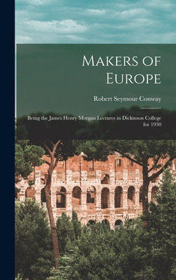 Libro Makers Of Europe: Being The James Henry Morgan Lect...