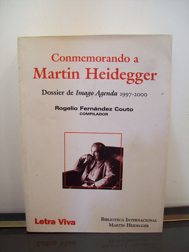 Adp Conmemorando A Martin Heidegger Rogelio Fernandez Couto