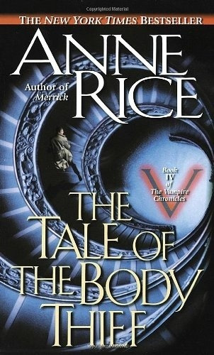 Tale Of The Body Thief, The - Anne Rice