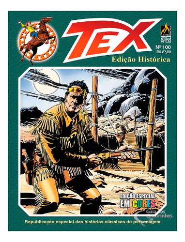 Tex: O Ídolo De Cristal E Forte Apache, De Giovanni Luigi Bonelli. Série Tex, Vol. 100. Editora Mythos, Capa Mole, Edição 100 Em Português, 2017