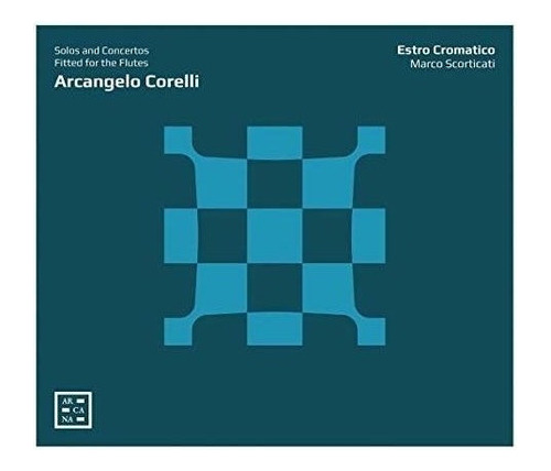 Corelli/scorticati Solos & Concertos Fitted For The Flutes C