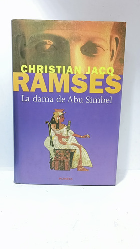 Ramsés - La Dama De Abu Simbel - Christian Jacq - Planeta 